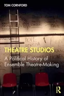 Image of Theatre Studios : A Political History of Ensemble Theatre-Making