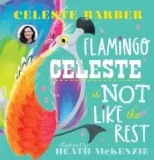 Image of Flamingo Celeste is Not Like the Rest (PB)