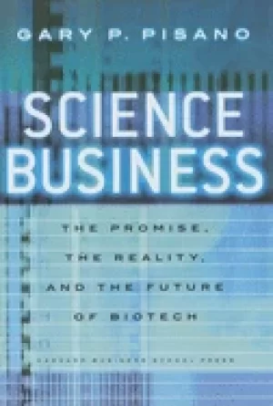 Image of science business the promise the reality and the future of biotech