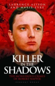 Image of Killer in the Shadows by Laurence J Alison and Marie Eyre Book