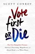 Image of vote first or die the new hampshire primary americas discerning magnificent