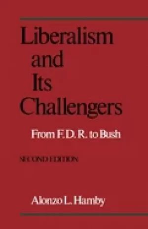 Image of liberalism and its challengers from f d r to bush