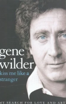 Image of Kiss Me like a Stranger by Gene Wilder Paperback