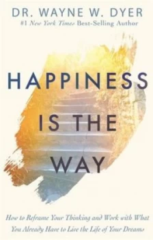 Image of Happiness is the way by Wayne W Dyer