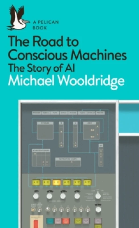 Image of The Road to Conscious Machines : The Story of AI Paperback / softback