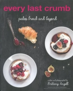Image of Every Last Crumb by Brittany Angell Paperback