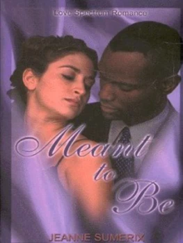Image of Meant to Be by Jeanne Sumerix Paperback