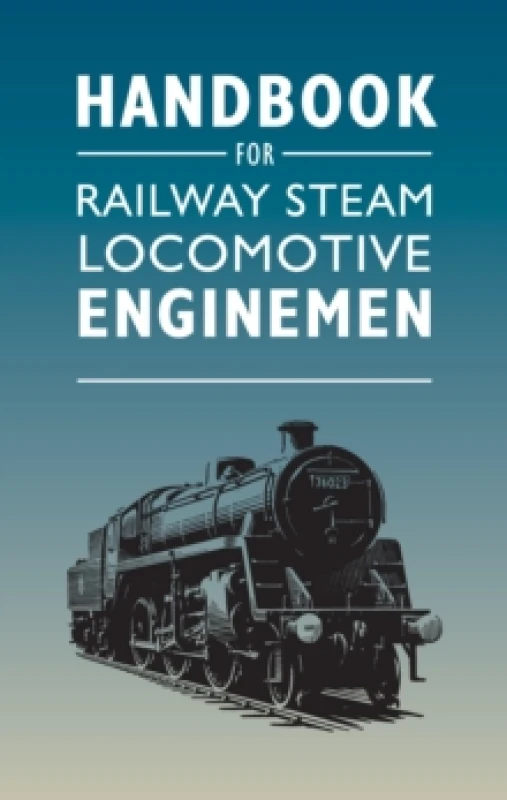 Image of Handbook for Railway Steam Locomotive Enginemen Paperback / softback