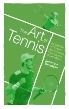 Image of The art of tennis by Dominic J Stevenson
