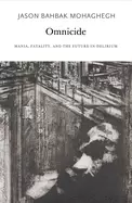 Image of omnicide mania fatality and the future in delirium