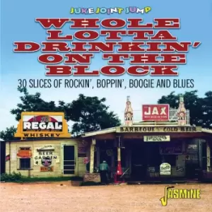 Image of Juke Jount Jump: Whole Lotta Drinkin' On the Block: 30 Slices of Rockin', Boppin' Boogie and Blues