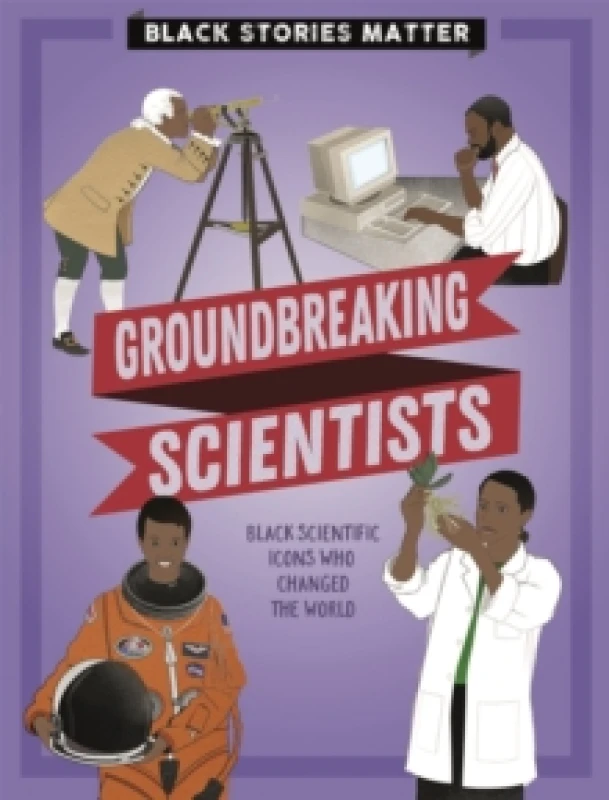 Image of J.P. Miller Black Stories Matter: Groundbreaking Scientists Book Multi unisex