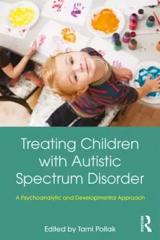 Image of Treating Children with Autistic Spectrum DisorderA psychoanalytic and developmental approach