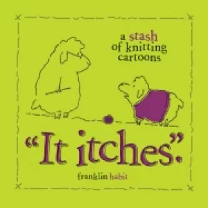 Image of it itches a stash of knitting cartoons