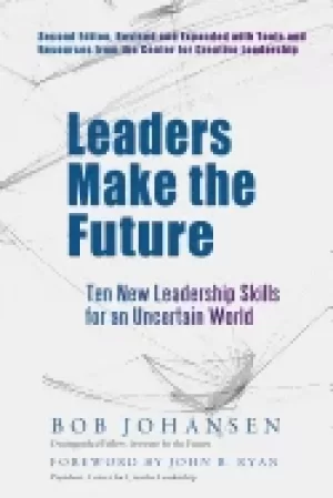 Image of leaders make the future ten new leadership skills for an uncertain world