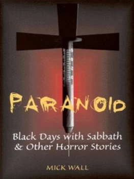 Image of Paranoid by Mick Wall Paperback