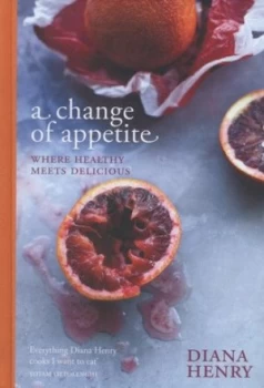 Image of A Change of Appetite by Diana Henry Hardback