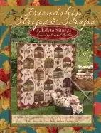 Image of friendship strips and scraps 18 beautiful quilting projects strips and scra