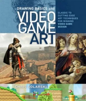 Image of Drawing Basics and Video Game Art by Chris Solarski Paperback