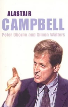 Image of Alastair Campbell by Peter Oborne and Simon Walters Paperback