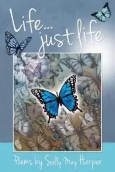 Image of Lifejust life by Sally May Harper