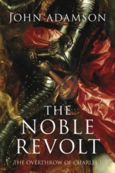 Image of The Noble Revolt by John Adamson Hardback