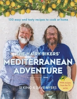 Image of The Hairy Bikers' Mediterranean Adventure (TV tie-in) : 150 easy and tasty recipes to cook at home