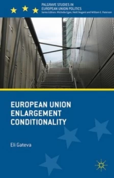 Image of European Union Enlargement Conditionality by Eli Gateva Hardback