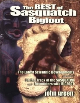 Image of Best of Sasquatch Bigfoot by John Green Paperback