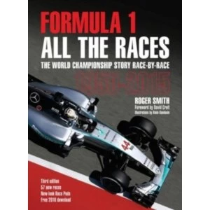 Image of Formula 1 All the Races : The World Championship Story Race-by-Race 1950-2015