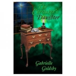 Image of The Caretakers Daughter by Gabrielle Goldsby Paperback