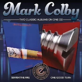 image of Mark Colby - Serpentine Fire/One Good Turn CD