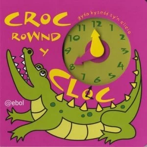 Image of Croc Rownd Y Cloc by Dereen Taylor Hardback