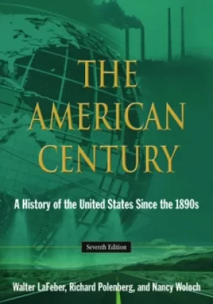 Image of The American CenturyA History of the United States Since the 1890s