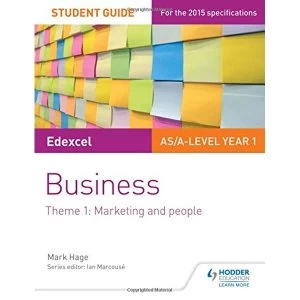 Image of Edexcel AS/A-level Year 1 Business Student Guide: Theme 1: Marketing and people by Mark Hage (Paperback, 2017)