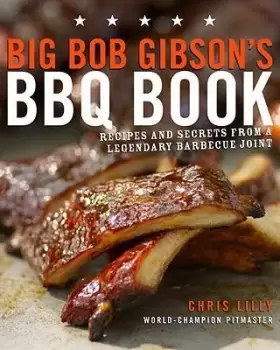 Image of Big Bob Gibsons BBQ Book by Chris Lilly