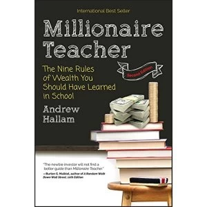 Image of Millionaire Teacher 2E - the Nine Rules of Wealth You Should Have Learned in School by Andrew Hallam (Paperback, 2016)