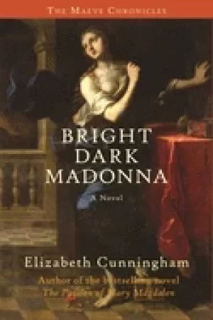 Image of bright dark madonna a novel the maeve chronicles 3