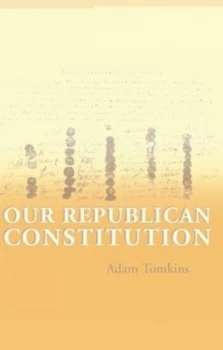 Image of Our Republican Constitution by Adam Tomkins Paperback