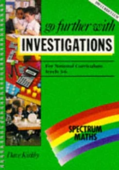 Image of Spectrum Maths. Go Further with Investigations by Dave Kirkby and Teri Gower Book