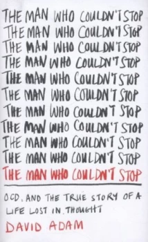 Image of The Man Who Couldnt Stop by David Adam Hardback