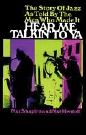 Image of hear me talkin to ya the story of jazz as told by the men who made it