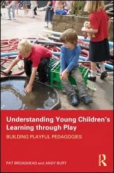 Image of Understanding Young Childrens Learning through Play by Pat Broadhead Paperback