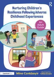 Image of Nurturing Children's Resilience Following Adverse Childhood Experiences An Adult Guide