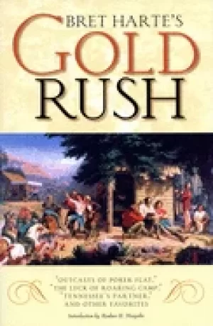 Image of bret hartes gold rush outcasts of poker flat the luck of roaring camp tenne