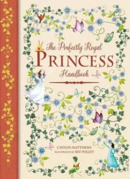 Image of The Perfectly Royal Princess Handbook by Caitlin Matthews Hardback