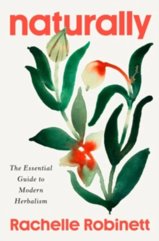 Image of Naturally : The Essential Guide to Modern Herbalism Paperback / softback