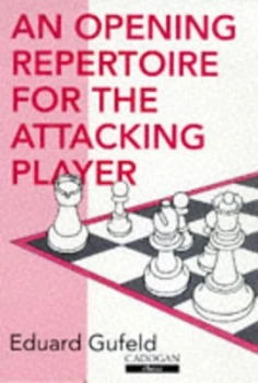 Image of An Opening Repertoire for the Attacking Player Paperback