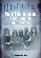 Image of mott the hoople and ian hunter in the 1970s decades