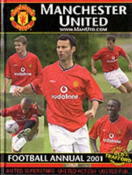 Image of Manchester United Football Annual 2001 by Jeremy Paxton and Manchester United Football Club Hardback